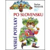 Veselé potulky po Slovensku, 3. vydanie - Štefan Moravčík