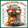 Vánoční písničky dětem - Hana Zagorová, Jiří Suchý, Marta Kubišová, Petr Rezek, Stanislav Hložek