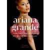 Ariana Grande - George Griffiths, Orion Publishing Co