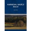Karneval nadějí - Karel Janotka