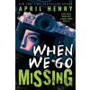 When We Go Missing - April Henry