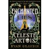 The Enchanted Lies of Celeste Artois - Ryan Graudin