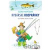 Rybárske rozprávky - Zuzana Pospíšilová, Michal Sušina (ilustrátor)