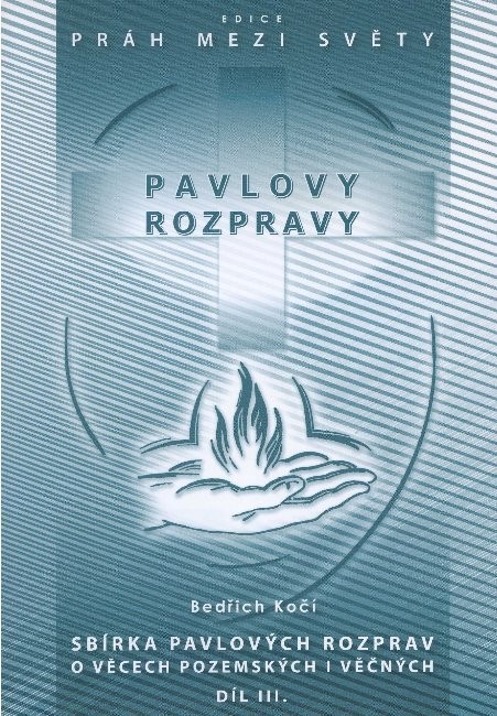 Pavlovy rozpravy III - Bedřich Kočí