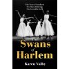 Swans of Harlem (Valby Karen)
