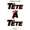 Tête à tête (Frédérique Lebelley)(Kniha)
