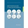 Metodologie v sociální práci - Alena Hricová, Stanislav Ondrášek, David Urban