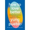 How To Love Better