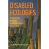 Disabled Ecologies (Sunaura Taylor)(Brožovaná)