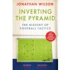 Inverting the Pyramid (Jonathan Wilson Ltd)(Brožovaná)