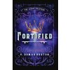Fortified: The Legacy Chapters Book 1 (V. Romas Burton)(Brožovaná)
