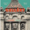 Hotel Gellért - Történelmi vendégéjszakák
