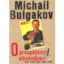 O prospěšnosti alkoholismu - Michail Bulgakov