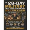 THE 28-DAY MILITARY CALISTHENICS WORKOUTS CHALLENGE FOR MEN OVER 40, 50 & 60