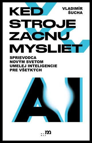 Mamas Keď stroje začnú myslieť Vladimír Šucha