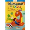 Dinosaurus ve škole: O Vašíkovi a jeho kamarádu Danovi - První čtení - autor neuvedený