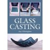 Glass Casting (Amy Whittingham)(Brožovaná)