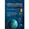 Informace o informaci aneb nový pohled na tento svět