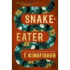 Snake-Eater - T. Kingfisher