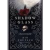 The Shadowglass - Rin Chupeco, Sourcebooks, Inc
