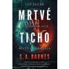 Mrtvé ticho - S. A. Barnes