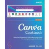 Canva Cookbook (Barbara Tulissi)(Brožovaná)