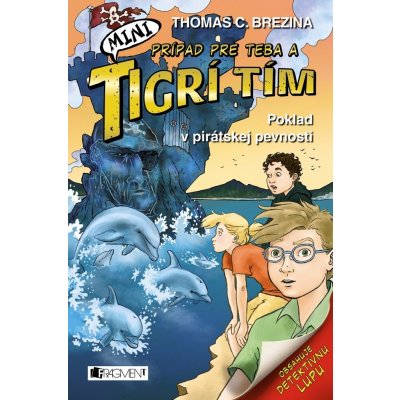 MINI Tigrí tím – Poklad v pirátskej pevnosti - Thomas C. Brezina