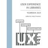 User Experience in Libraries Yearbook 2023 (Andy Priestner,Daniel Forsman,Rebecca Blakiston)(Brožovaná)