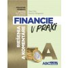 Financie v praxi - riešenie a komentáre - časť A - Peter Tóth, Monika Dillingerová