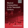 Musical Composition in the Twentieth Century