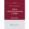 Zákon o finančnej kontrole a audite komentár - Zacharidesová Vladimíra
