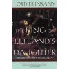 King of Elfland's Daughter (Lord Dunsany)(Brožovaná)