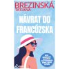 Návrat do Francúzska - Tatiana Brezinská