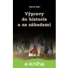 E-kniha Výpravy do historie a za záhadami - Karel Kýr