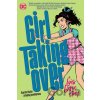 Girl Taking Over: A Lois Lane Story - Arielle Jovellanos, Sarah Kuhn