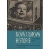Nová filmová historie - Antologie současného myšlení o dějinách kinematografie a audiovizuální kultury - Petr Szczepanik
