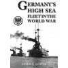 Germany's High Seas Fleet in the World War (Admiral Reinhard Scheer)(Brožovaná)
