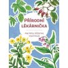 Přírodní lékárnička - Vopičková Markéta Růženka
