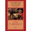 The Public Life of Our Lord Jesus Christ: An Interpretation