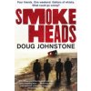 Smokeheads (Doug Johnstone)(Brožovaná)