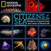 Citizens of the Sea: Wondrous Creatures from the Census of Marine Life (Knowlton Nancy)