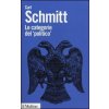 Le categorie del «politico» (Carl Schmitt,G. Miglio,P. Schiera)(Brožovaná)