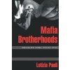 Mafia Brotherhoods (Letizia Paoli)(Brožovaná)