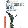 Péče o architektonické dědictví - 2. díl, kolektiv autorů, 2008