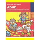 ADHD. Porucha pozornosti s hyperaktivitou - Uhlíková Petra Goetz Michal