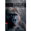 Oxford Bookworms Library: Level 2:: A Stranger at Green Knowe (BOSTON,L. M.)()