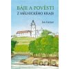 Báje a pověsti z mělnického kraje - Jan Liszner