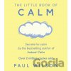 The Little Book Of Calm - Paul Wilson