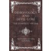 Demonology and Devil-Lore - The Complete Volume