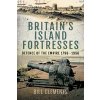 Britain's Island Fortresses - Clements, Bill